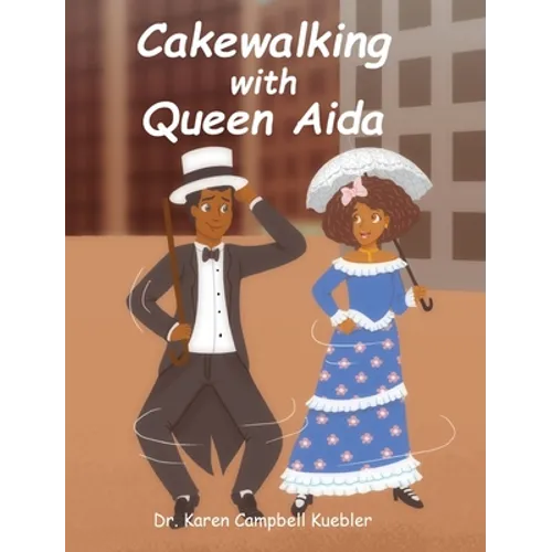 Cakewalking with Queen Aida - Hardcover