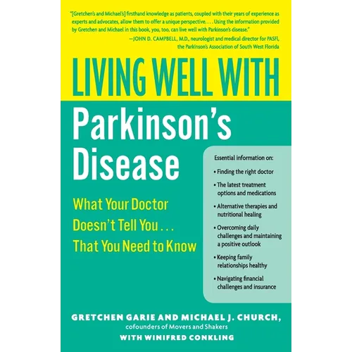 Living Well with Parkinson's Disease: What Your Doctor Doesn't Tell You... That You Need to Know - Paperback
