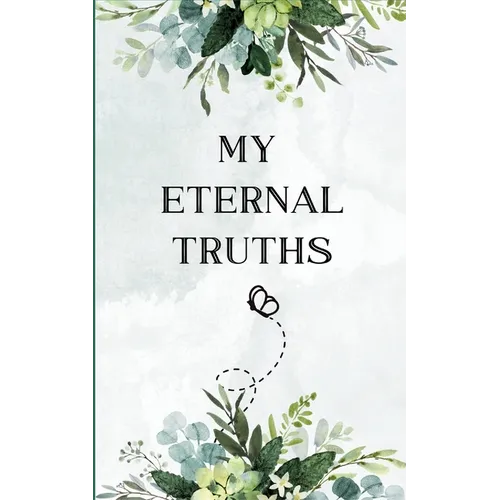 My Eternal Truths - Paperback