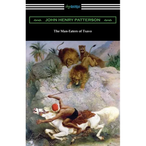 The Man-Eaters of Tsavo - Paperback
