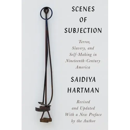 Scenes of Subjection: Terror, Slavery, and Self-Making in Nineteenth-Century America - Paperback