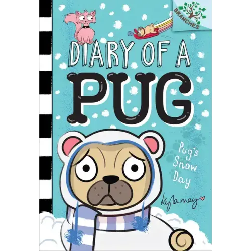 Pug's Snow Day: A Branches Book (Diary of a Pug #2): Volume 2 - Hardcover
