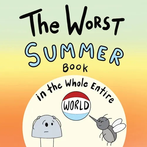 The Worst Summer Book in the Whole Entire World - Paperback