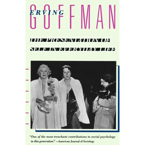 The Presentation of Self in Everyday Life - Paperback