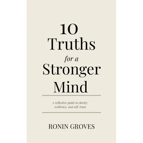 10 Truths for a Stronger Mind - Paperback