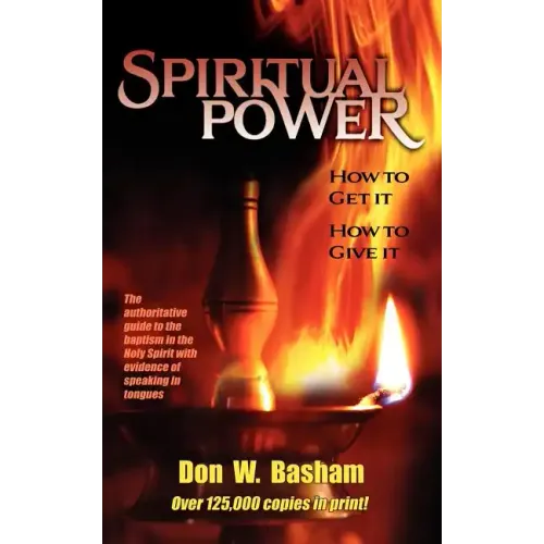 Spiritual Power: How To Get It, How To Give It - Paperback