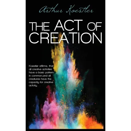 The Act of Creation - Hardcover