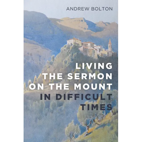 Living the Sermon on the Mount in Difficult Times - Paperback