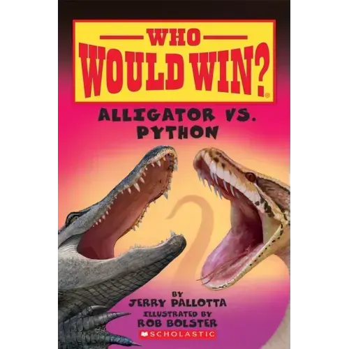 Alligator vs. Python (Who Would Win?): Volume 12 - Paperback