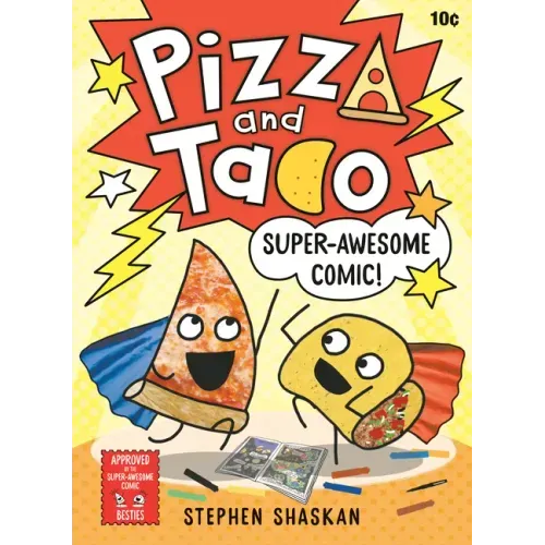 Pizza and Taco: Super-Awesome Comic!: (A Graphic Novel) - Hardcover