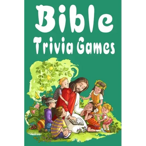 Bible Trivia Games: 1000+ Questions to Sharpen Your Understanding of Scripture - Paperback