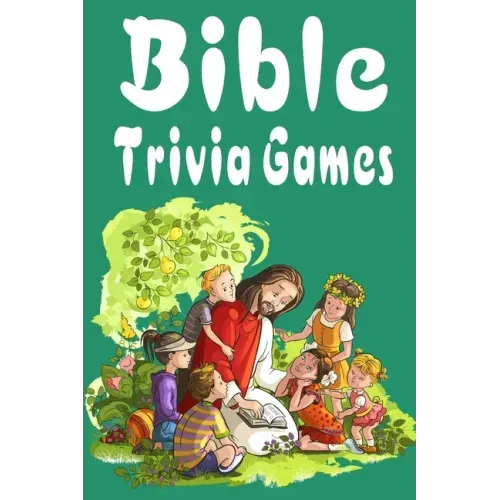 Bible Trivia Games: 1000+ Questions to Sharpen Your Understanding of Scripture - Paperback