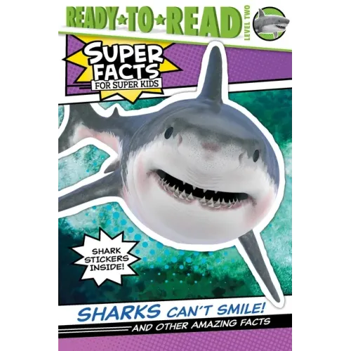 Sharks Can't Smile!: And Other Amazing Facts (Ready-To-Read Level 2) - Paperback