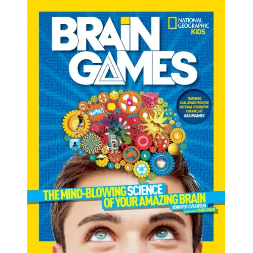 National Geographic Kids Brain Games: The Mind-Blowing Science of Your Amazing Brain - Paperback