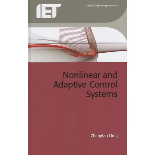 Nonlinear and Adaptive Control Systems - Hardcover