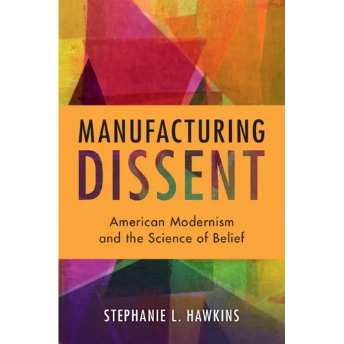 Manufacturing Dissent - Hardcover