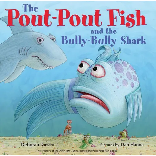 The Pout-Pout Fish and the Bully-Bully Shark - Hardcover