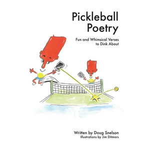 Pickleball Poetry: Fun and Whimsical Verses to Dink About - Paperback