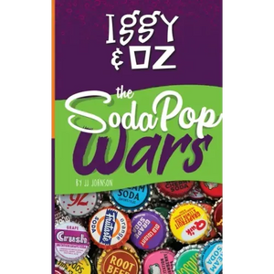 Iggy & Oz: The Soda Pop Wars: The Soda Pop Wars - Paperback