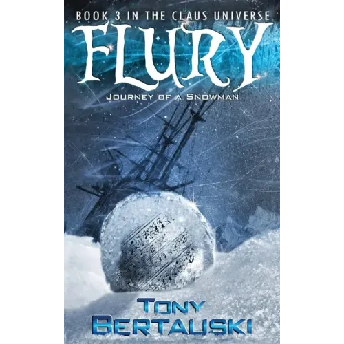 Flury: Journey of a Snowman - Hardcover