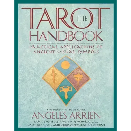 The Tarot Handbook: Practical Applications of Ancient Visual Symbols - Paperback