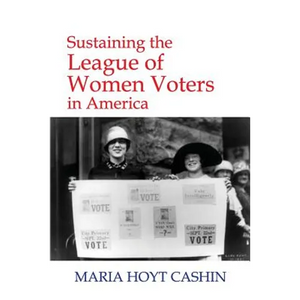 Sustaining the League of Women Voters in America - Paperback