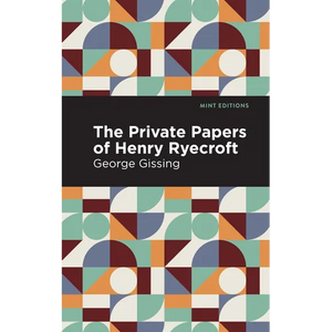 The Private Papers of Henry Ryecroft - Paperback