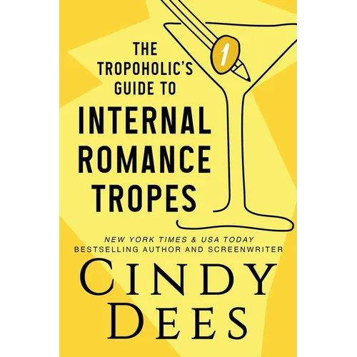 The Tropoholic's Guide to Internal Romance Tropes - Paperback