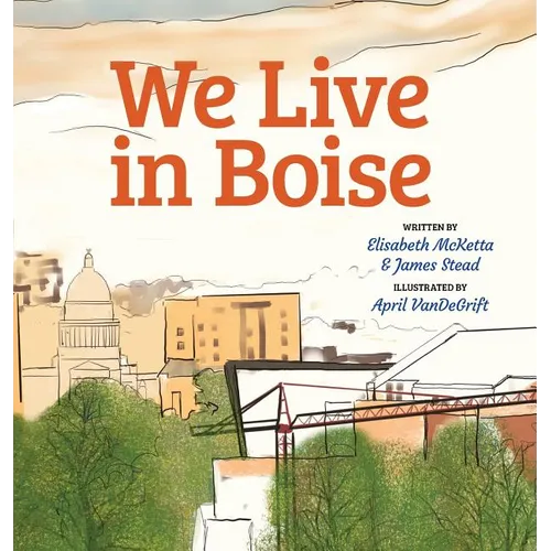 We Live in Boise - Hardcover