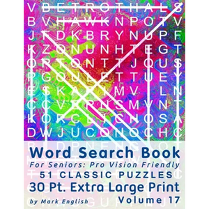 Word Search Book For Seniors: Pro Vision Friendly, 51 Classic Puzzles, 30 Pt. Extra Large Print, Vol. 17 - Paperback