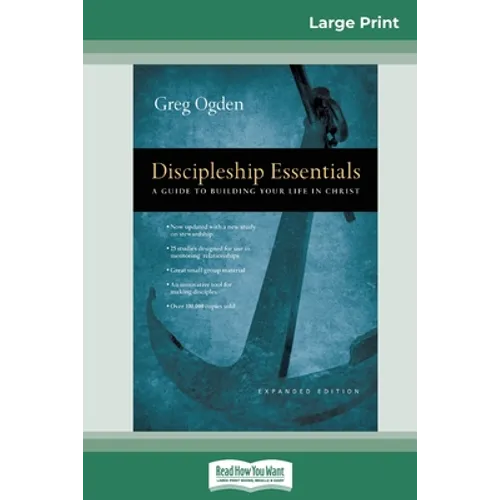 Discipleship Essentials: A Guide to Building your Life in Christ (16pt Large Print Edition) - Paperback
