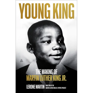 Young King: The Making of Martin Luther King Jr. - Hardcover