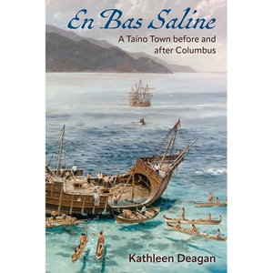 En Bas Saline: A Taíno Town before and after Columbus - Hardcover