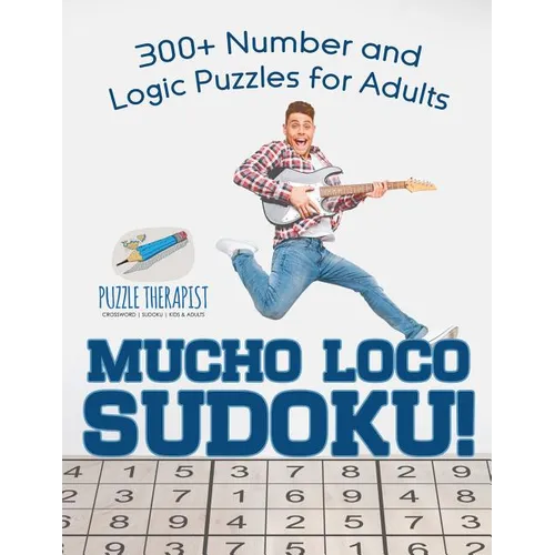 Mucho Loco Sudoku! 300+ Number and Logic Puzzles for Adults - Paperback