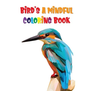 Bird's A Mindful Coloring Book: Birds Coloring Book For Adults - Paperback