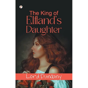 The King of Elfland's Daughter - Paperback
