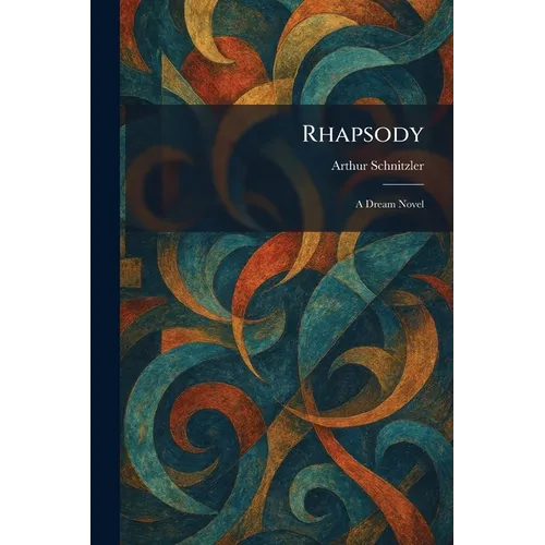 Rhapsody: A Dream Novel - Paperback