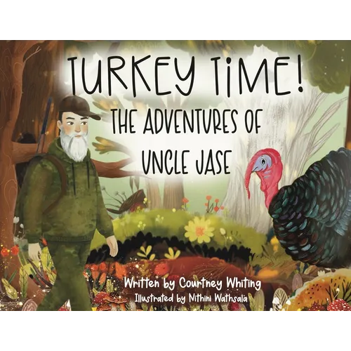 Turkey Time! The Adventures of Uncle Jase - Paperback