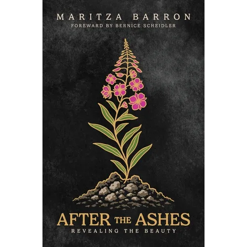 After The Ashes: Revealing The Beauty - Paperback