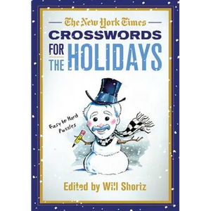 The New York Times Crosswords for the Holidays: Easy to Hard Puzzles - Paperback