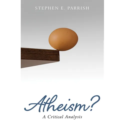 Atheism?: A Critical Analysis - Paperback