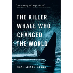 The Killer Whale Who Changed the World - Paperback