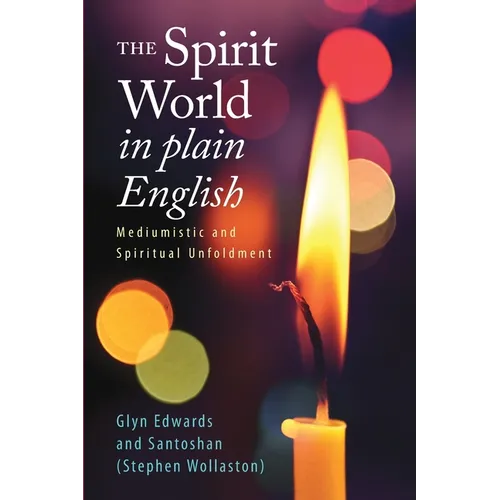 The Spirit World in Plain English: Mediumistic and Spiritual Unfoldment - Paperback