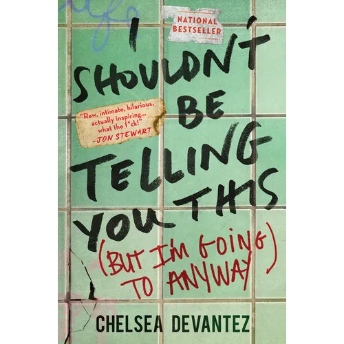 I Shouldn't Be Telling You This: (But I'm Going to Anyway) - Paperback