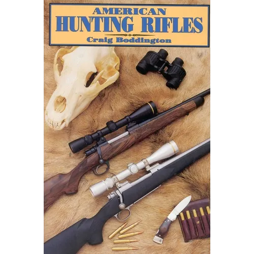 American Hunting Rifles: Their Application in the Field for Practical Shooting - Paperback
