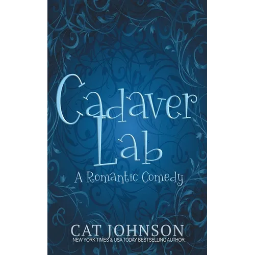 Cadaver Lab: A Romantic Comedy with Corpses - Paperback
