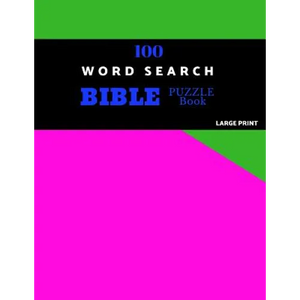 100 Word Search Bible Puzzle Book Large Print: Brain Challenging Bible Puzzles For Hours Of Fun - Paperback