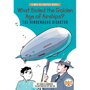 What Ended the Golden Age of Airships? the Hindenburg Disaster: A Who HQ Graphic Novel - Paperback