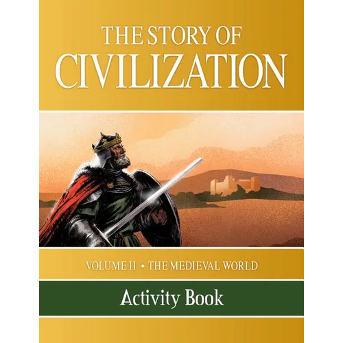 The Story of Civilization: Volume II - The Medieval World Activity Book - Paperback