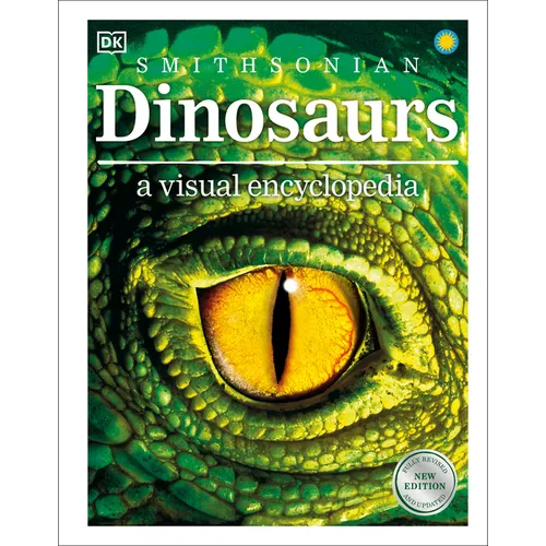 Dinosaurs: A Visual Encyclopedia of the Prehistoric World - Hardcover